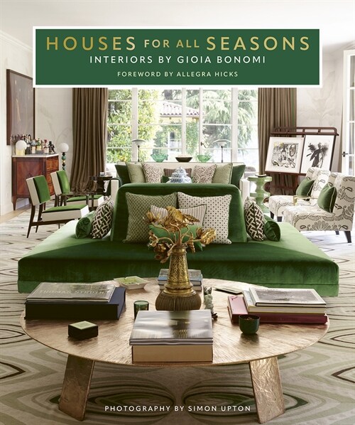 Houses for All Seasons: Interiors by Gioia Bonomi (Hardcover)