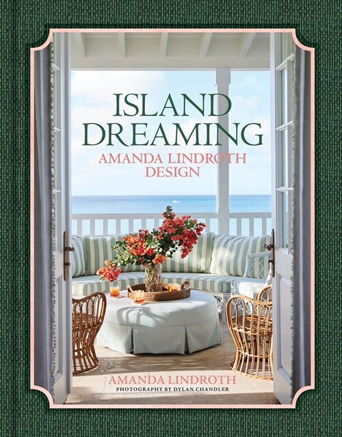 Island Dreaming: Amanda Lindroth Design (Hardcover)