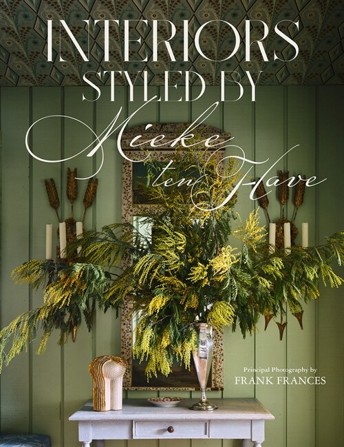 Interiors: Styled by Mieke Ten Have (Hardcover)