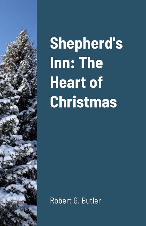 Shepherds Inn: The Heart of Christmas (Paperback)