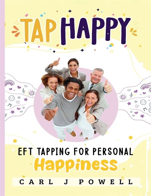 Tap Happy: EFT Tapping for Personal Happiness (Paperback)