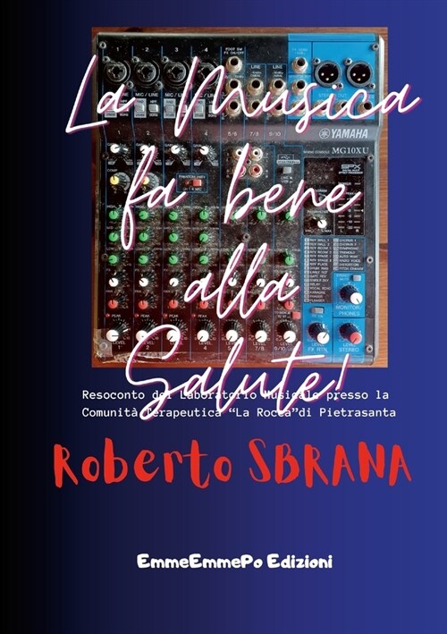 La Musica fa bene alla Salute! (Paperback)