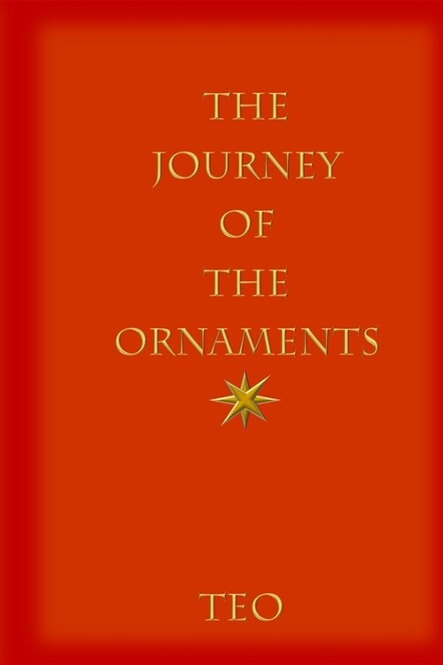 The Journey of the Ornaments (Paperback)