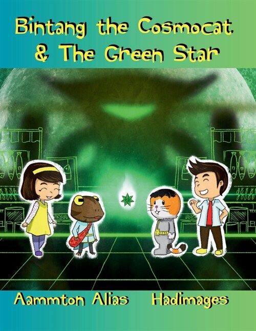 Bintang the Cosmocat & the Green Star (Paperback)