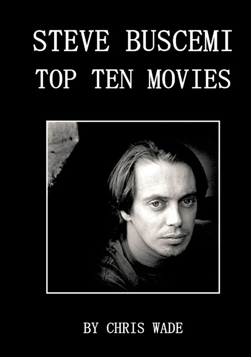 Steve Buscemi: Top Ten Movies (Paperback)