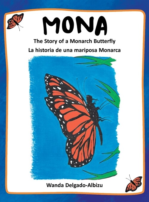 Mona: The Story of a Monarch Butterfly (Hardcover)