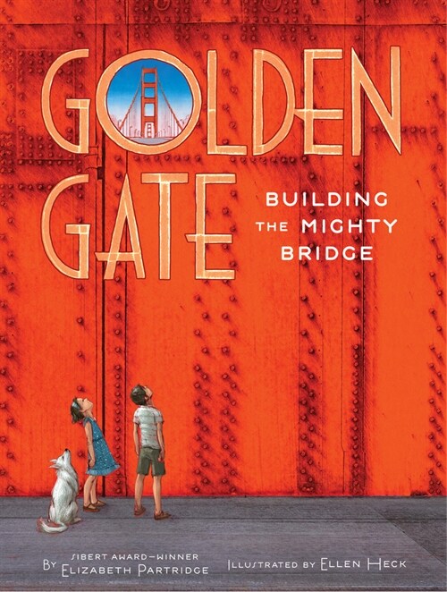 Golden Gate: Building the Mighty Bridge (Hardcover)