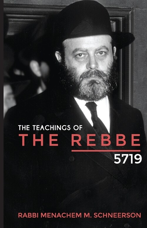 The Teachings of The Rebbe - 5719 (Paperback)