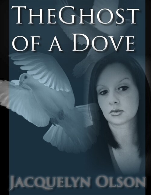 The Ghost of a Dove (Paperback)