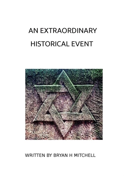 An Extraordinary Historical Event: Based on the Bible Book of Esther (Paperback)