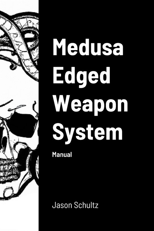 Medusa Edged Weapon System: Manual (Paperback)