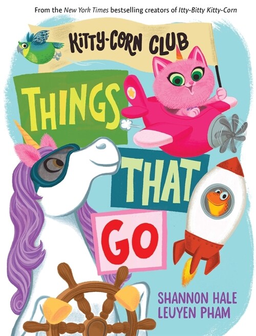Things That Go (a Kitty-Corn Club Book): A Board Book (Board Books)