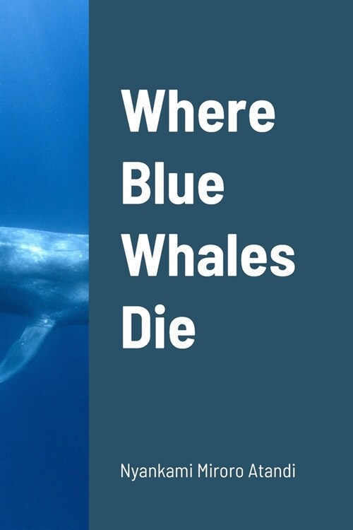 Where Blue Whales Die (Paperback)