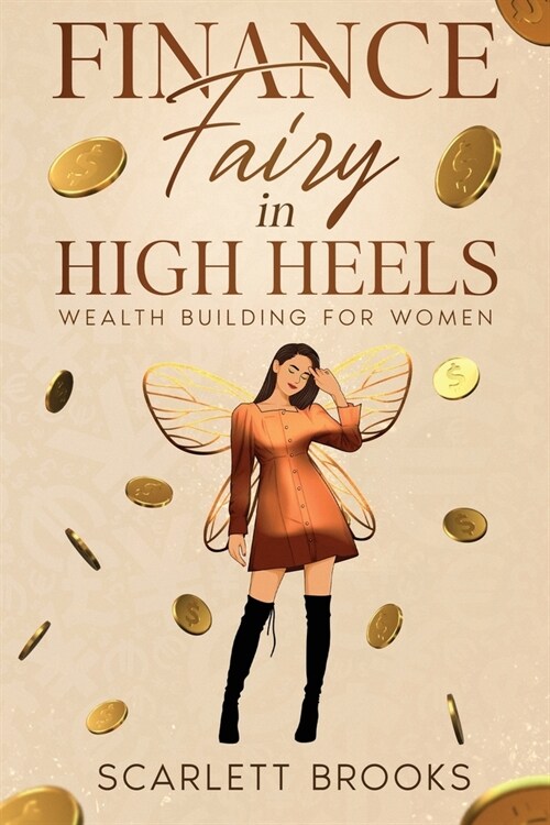 Finance Fairy in High Heels: Wealth Building for Women (Paperback)
