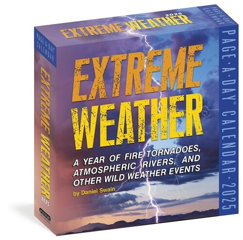 Extreme Weather Page-A-Day(r) Calendar 2025: A Year of Fire Tornadoes, Atmospheric Rivers, and Other Wild Weather Events (Daily)