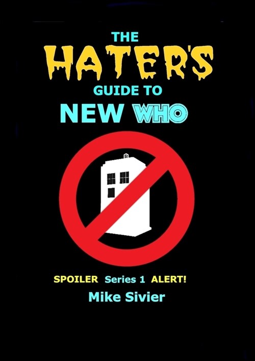The HATERS Guide to New Who (Paperback)