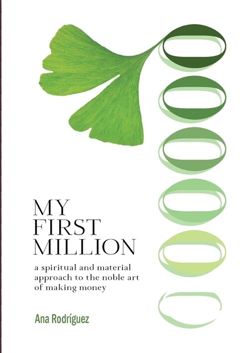 My First Million: A Spiritual and Material Approach to the Noble Art of Making Money (Paperback)