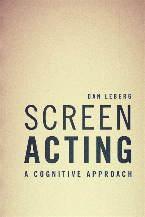 Screen Acting : A Cognitive Approach (Paperback)