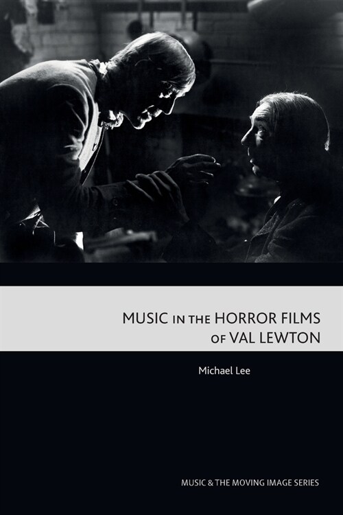 Music in the Horror Films of Val Lewton (Paperback)