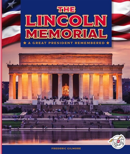 The Lincoln Memorial (Library Binding)