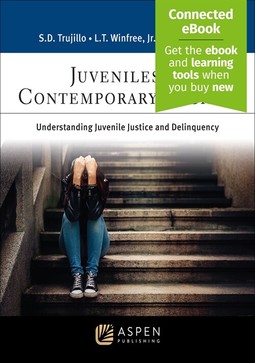 Juveniles in Contemporary Society: Understanding Juvenile Justice and Delinquency [Connected Ebook] (Paperback, 4)