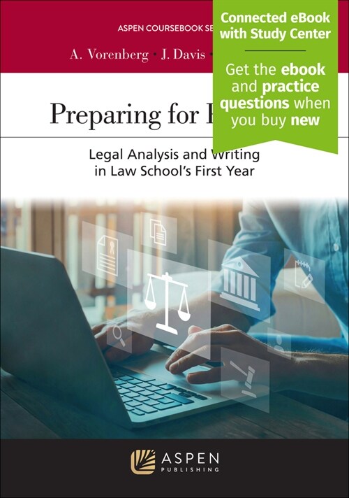 Preparing for Practice: Legal Analysis and Writing in Law Schools First Year [Connected eBook with Study Center] (Paperback, 2)