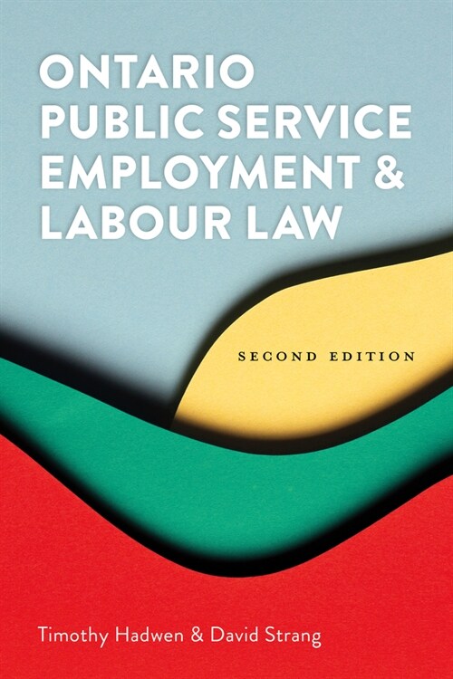 Ontario Public Service Employment and Labour Law 2/E (Paperback, 2)