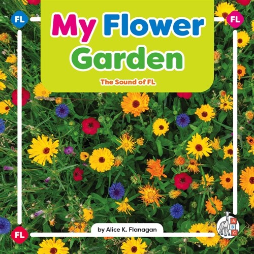 My Flower Garden: The Sound of FL (Library Binding)