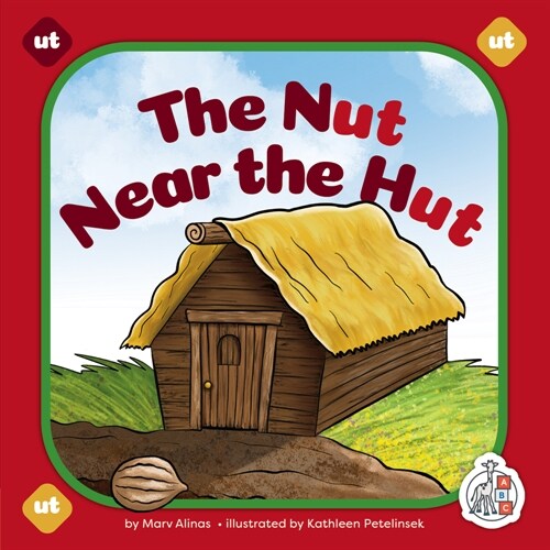 The Nut Near the Hut (Library Binding)