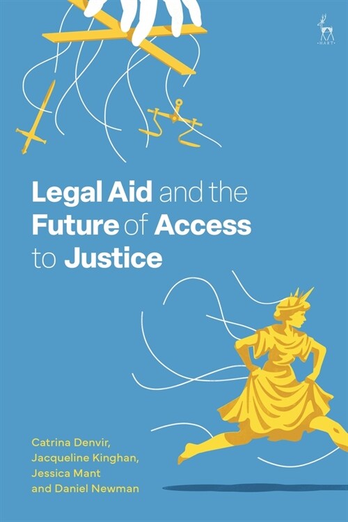 Legal Aid and the Future of Access to Justice (Paperback)