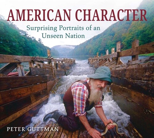 American Character: Surprising Portraits of an Unseen Nation (Hardcover)