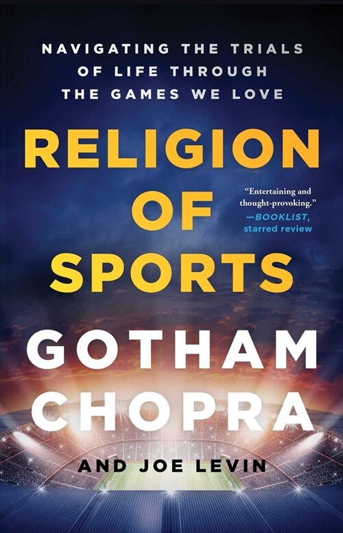 Religion of Sports: Navigating the Trials of Life Through the Games We Love (Paperback)