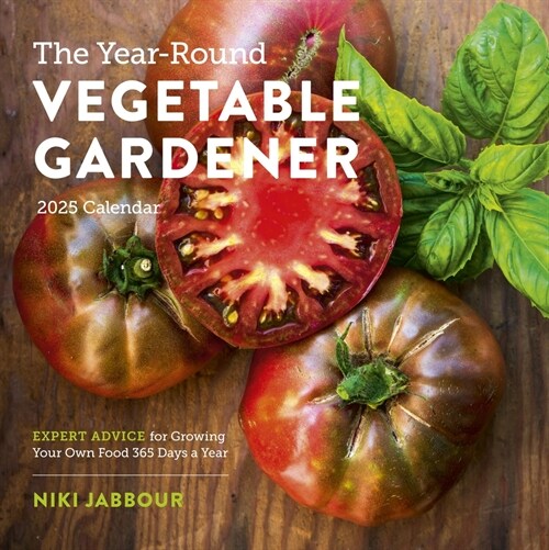 알라딘 The Year Round Vegetable Gardener Wall Calendar 2025 Expert Advice For Growing Your Own 8309