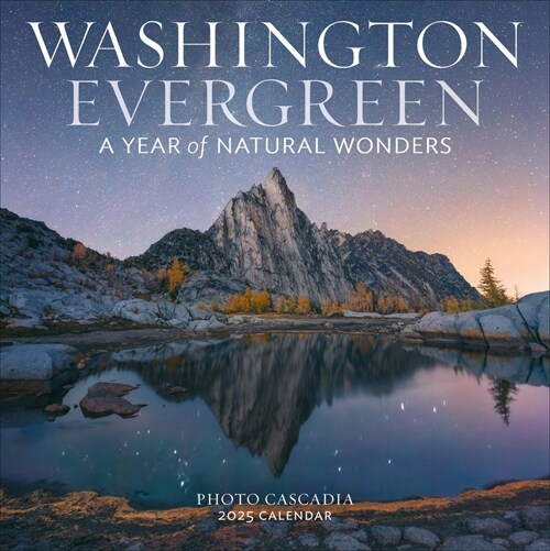 Washington Evergreen Wall Calendar 2025: A Year of Natural Wonders (Wall)