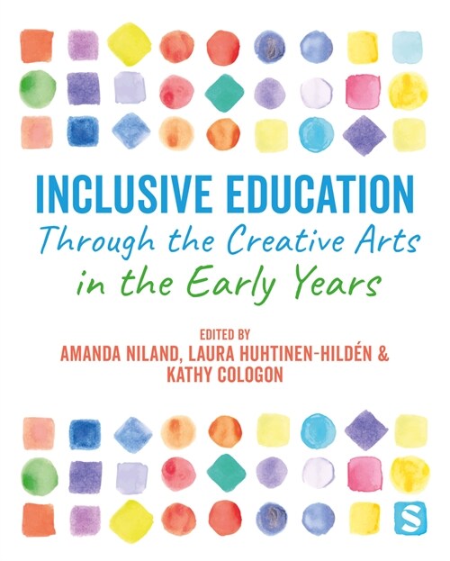 Inclusive Education Through the Creative Arts in the Early Years (Paperback)