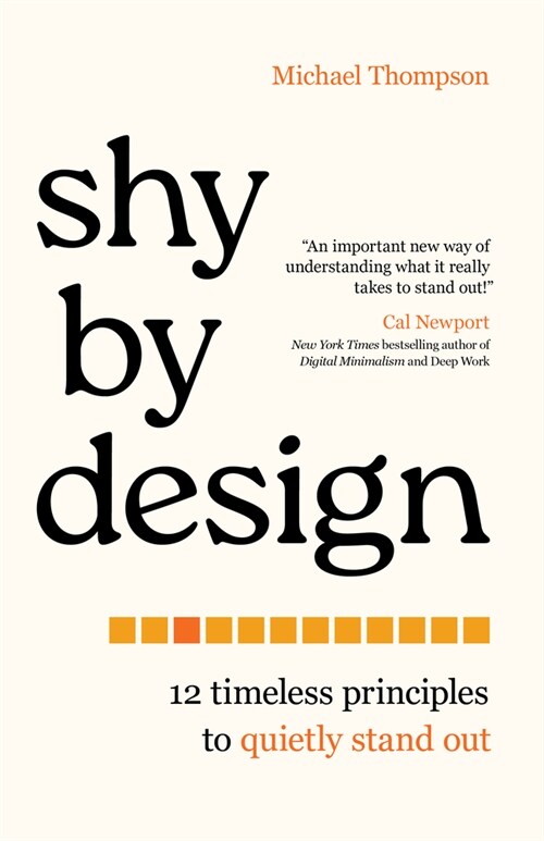 Shy by Design: 12 Timeless Principles to Quietly Stand Out (Hardcover)