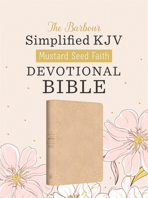 Mustard Seed Faith Devotional Bible--Barbour Skjv [Beige Polka Dots] (Imitation Leather)