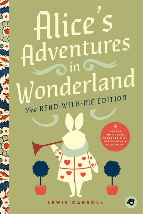 Alices Adventures in Wonderland: The Read-With-Me Edition: The Unabridged Story in 20-Minute Reading Sections with Comprehension Questions, Discussio (Paperback)