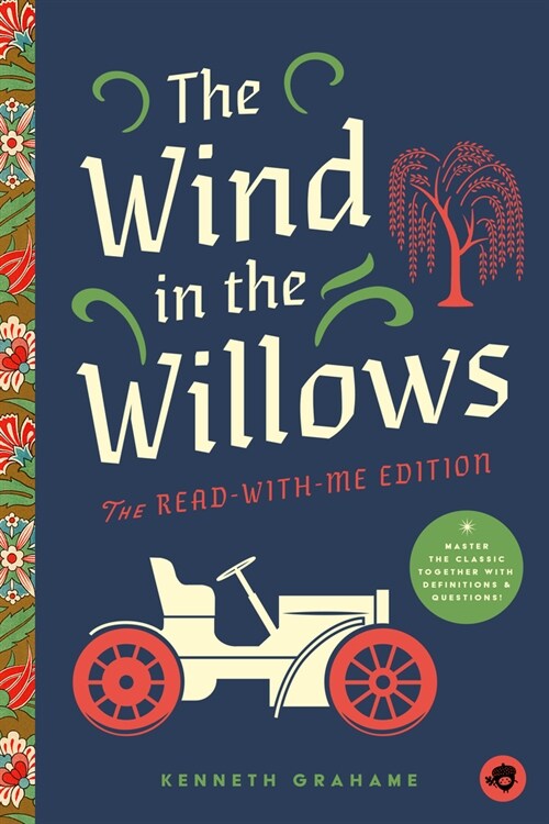 The Wind in the Willows: The Read-With-Me Edition: The Unabridged Story in 20-Minute Reading Sections with Comprehension Questions, Discussion Prompts (Paperback)