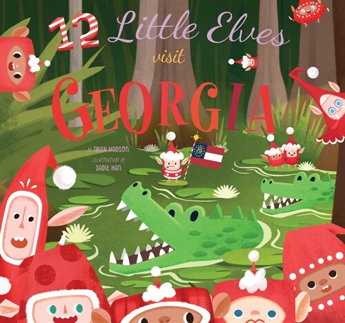 12 Little Elves Visit Georgia: A Christmas Counting Picture Book (Hardcover)
