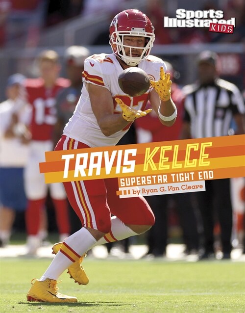 Travis Kelce: Superstar Tight End (Paperback)