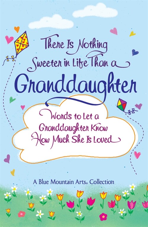 There Is Nothing Sweeter in Life Than a Granddaughter (Paperback)
