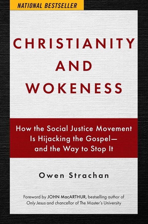 Christianity and Wokeness: How the Social Justice Movement Is Hijacking the Gospel - And the Way to Stop It (Paperback)