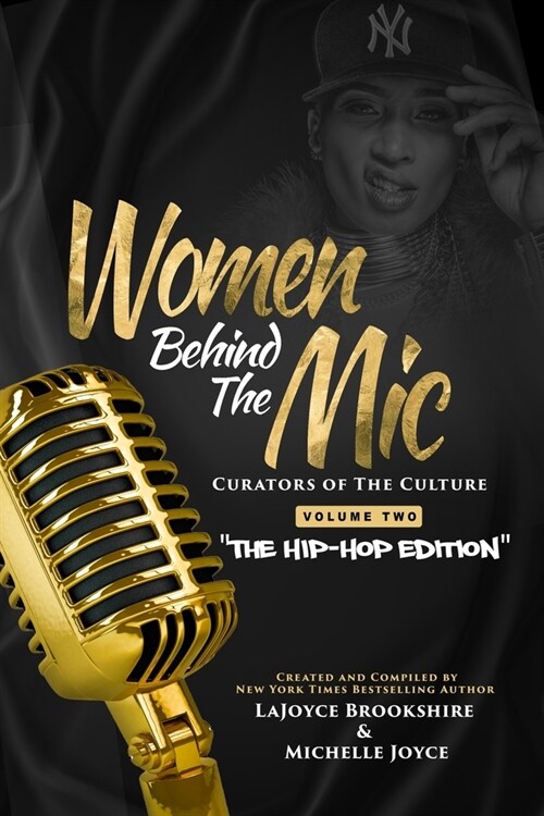 Women Behind The Mic: Curators of The Culture Volume Two The Hip-Hop Edition (Paperback)