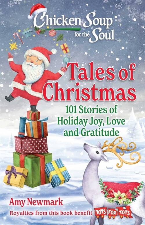 Chicken Soup for the Soul: Tales of Christmas: 101 Stories of Holiday Joy, Love and Gratitude (Paperback)