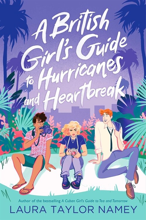 A British Girls Guide to Hurricanes and Heartbreak (Paperback, Reprint)