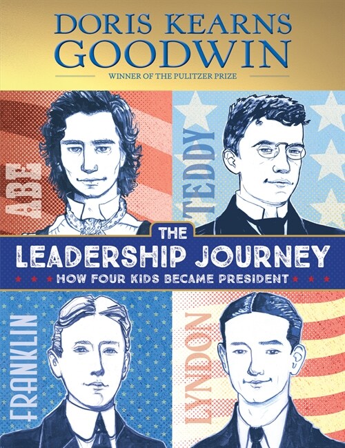 The Leadership Journey: How Four Kids Became President (Hardcover)