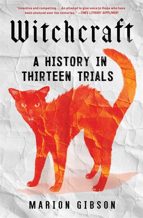 Witchcraft: A History in Thirteen Trials (Paperback)