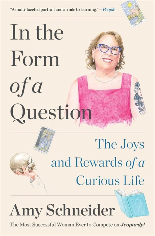 In the Form of a Question: The Joys and Rewards of a Curious Life (Paperback)