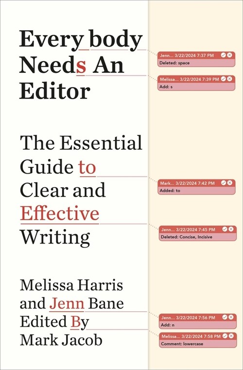 Everybody Needs an Editor: The Essential Guide to Clear and Effective Writing (Hardcover)